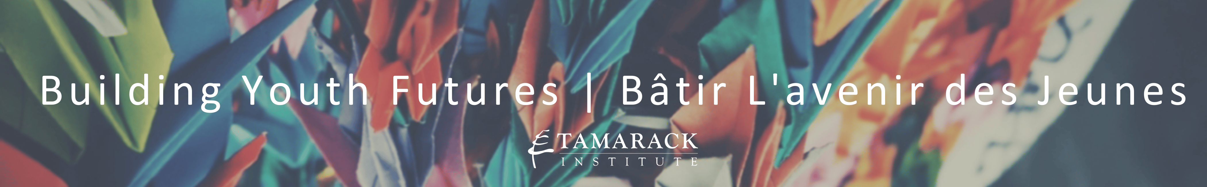 2019 Building Youth Futures _ Bâtir Lavenir des Jeunes 2019 Building Youth Futures _ Bâtir Lavenir des Jeunes