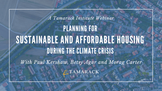 Webinar recording: Planning for Sustainable and Affordable Housing During the Climate Crisis