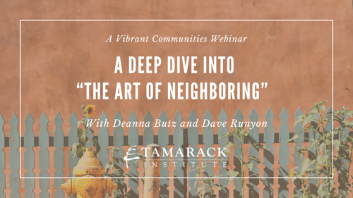 WEBINAR | A Deep Dive into “The Art of Neighboring”