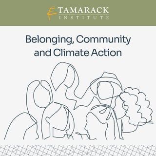 Belonging, Community and Climate Action