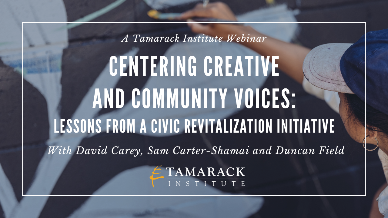 Centering Creative and Community Voices: Lessons From a Civic Revitalization Initiative