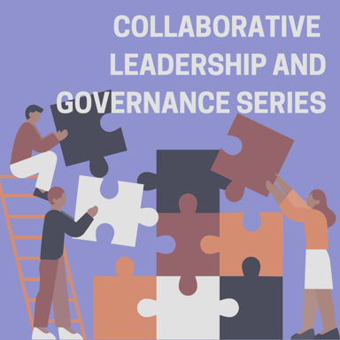 Collaborative Leadership & Governance Series