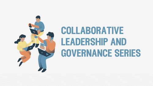 Collaborative Leadership and Governance Resource Series