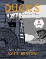 La couverture du livre intitulé Ducks: Two Years in the Oil Sands 