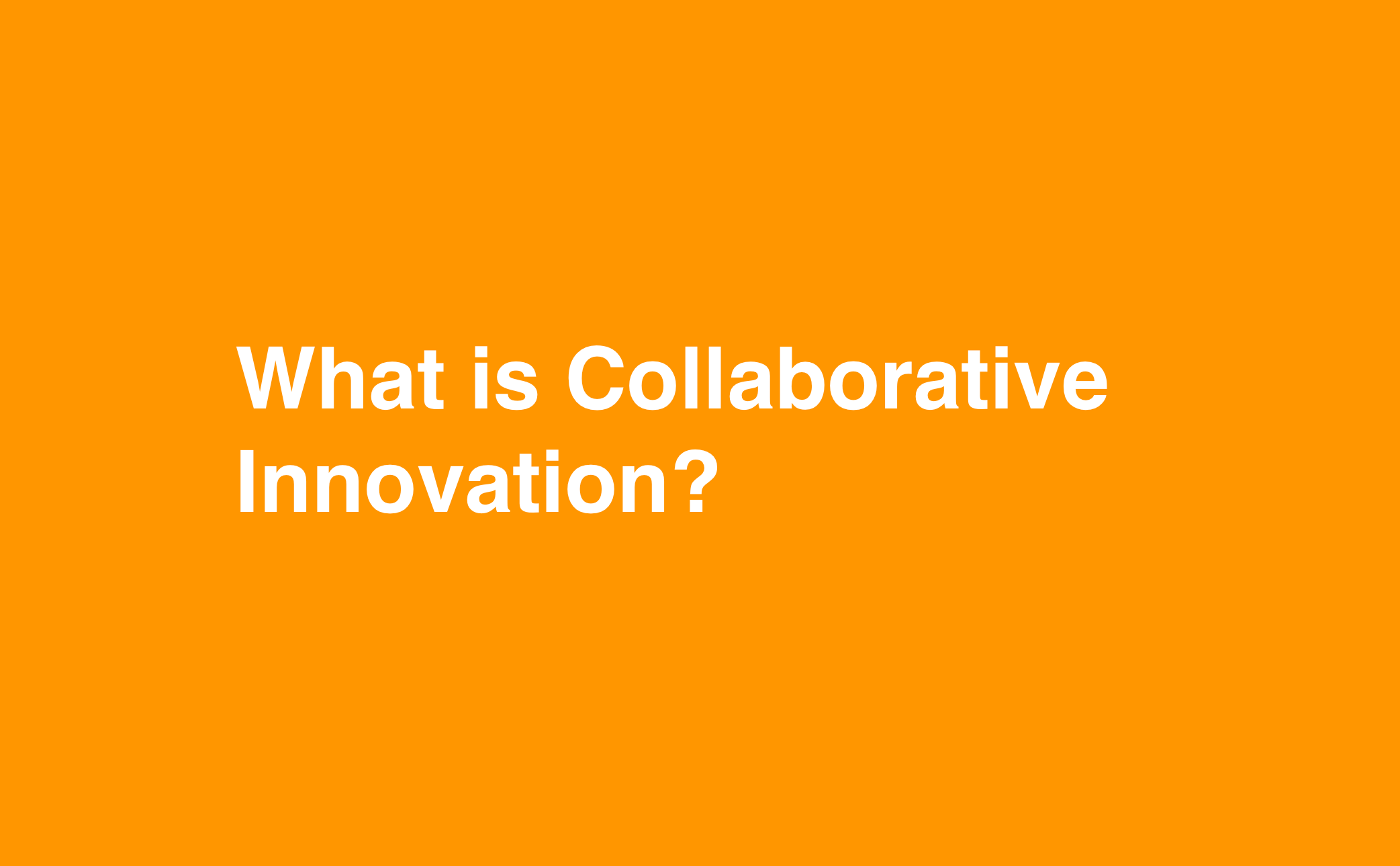 Collaborative Innovation - Four Agendas