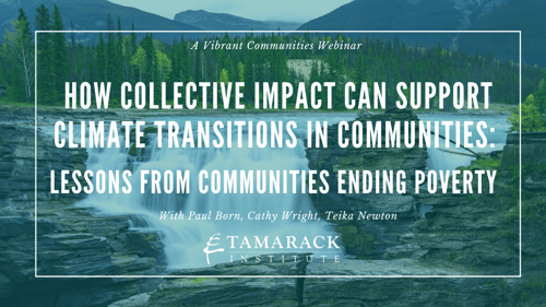 How Collective Impact can support climate transitions in communities: Lessons from Communities Ending Poverty