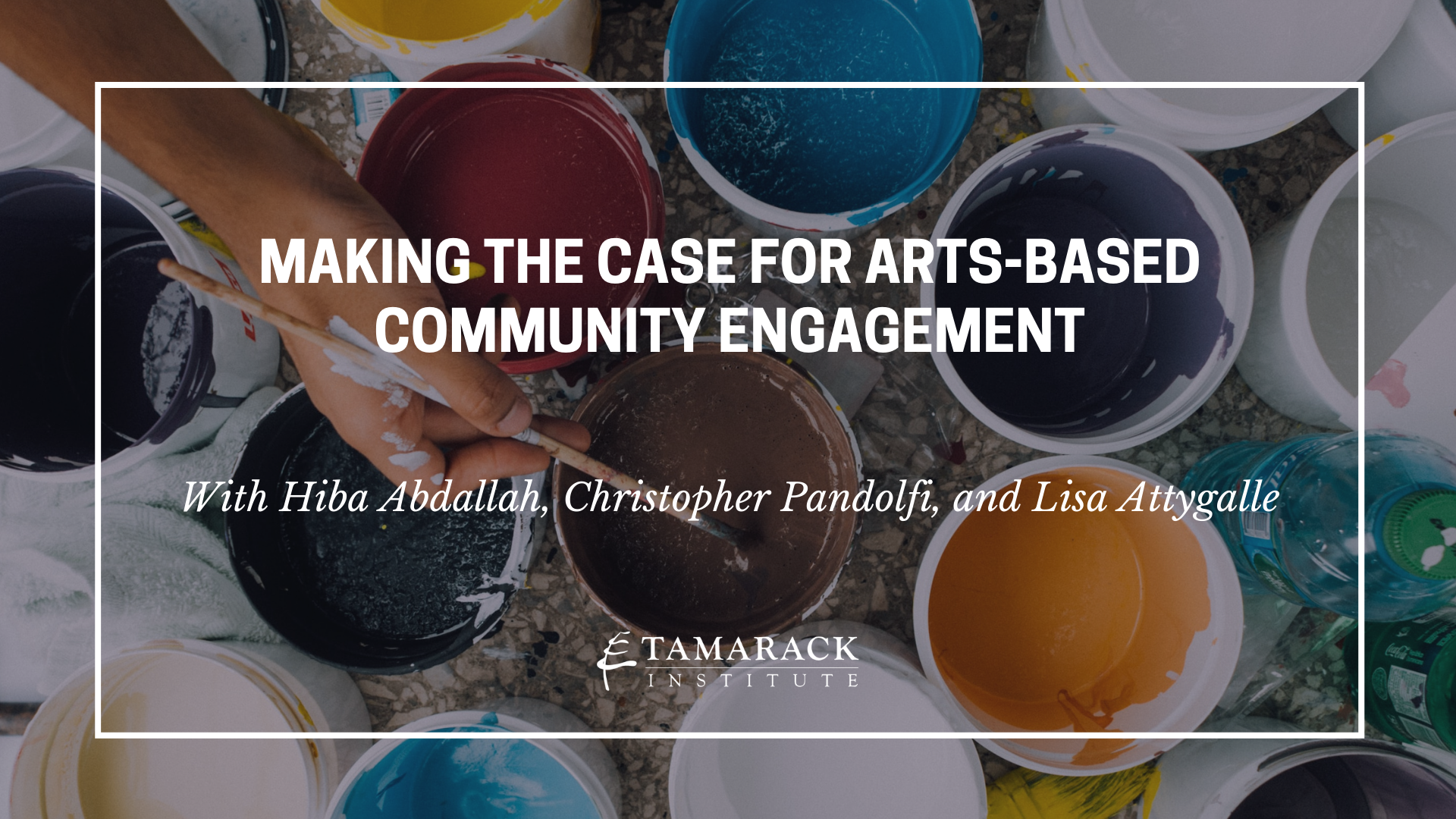 Copy of 2020 Webinar Making the Case for Arts-Based Community Engagement