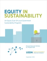 Urban Sustainability Directors Network (USDN) paper Equity in Sustainability: An Equity Scan of Local Government Sustainability Programs.