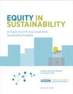 Urban Sustainability Directors Network (USDN) paper Equity in Sustainability: An Equity Scan of Local Government Sustainability Programs.