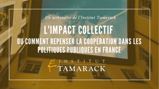 L’impact collectif ou comment repenser la coopération dans les politiques publiques en France