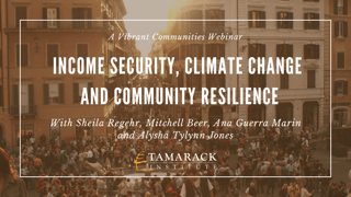 Income Security, Climate Change and Community Resilience