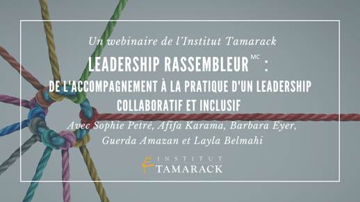 Leadership rassembleurMC : de l’accompagnement à la pratique d’un leadership collaboratif et inclusif