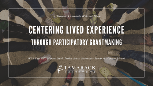 WEBINAR | Centering Lived Experience Through Participatory Grantmaking