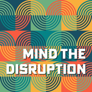 Logo for the Mind the Disruption podcast