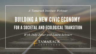 Webinar: Building a New Civic Economy for a Societal and Ecological Transition