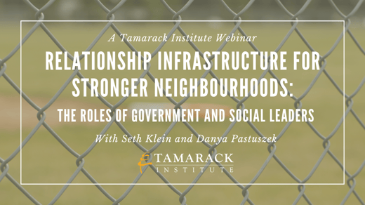 Relationship Infrastructure for Stronger Neighbourhoods: The Roles of Government and Social Leaders