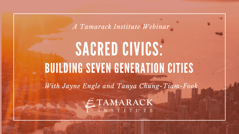 Sacred Civics: Building Seven Generation Cities