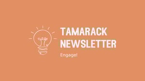 Tamarack Newsletter