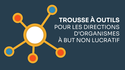 Trousse à outils pour les directions d’organismes à but non lucratif 