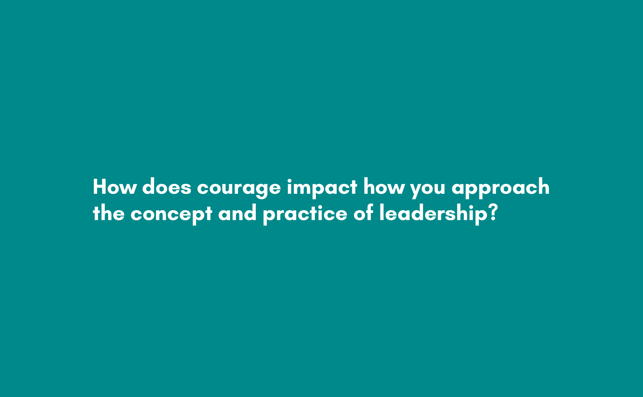 WEBINAR | The Courage to Lead