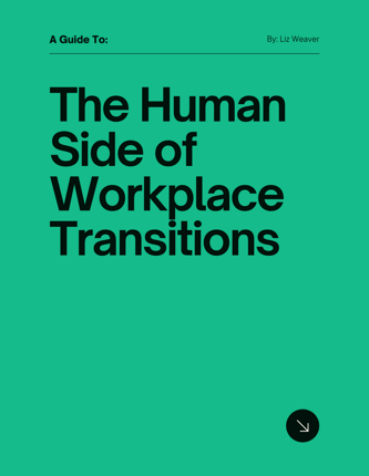 The Human Side of Workplace Transitions Cover