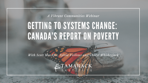 Getting to Systems Change: Canada’s Report on Poverty