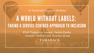 A World Without Labels: Taking a Service-Centred Approach to Inclusion