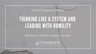 Thinking like a system and leading with humility