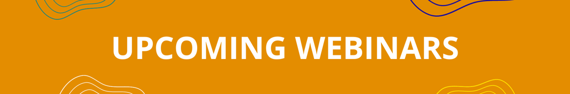Upcoming Webinars