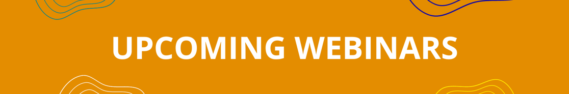 Upcoming Webinars