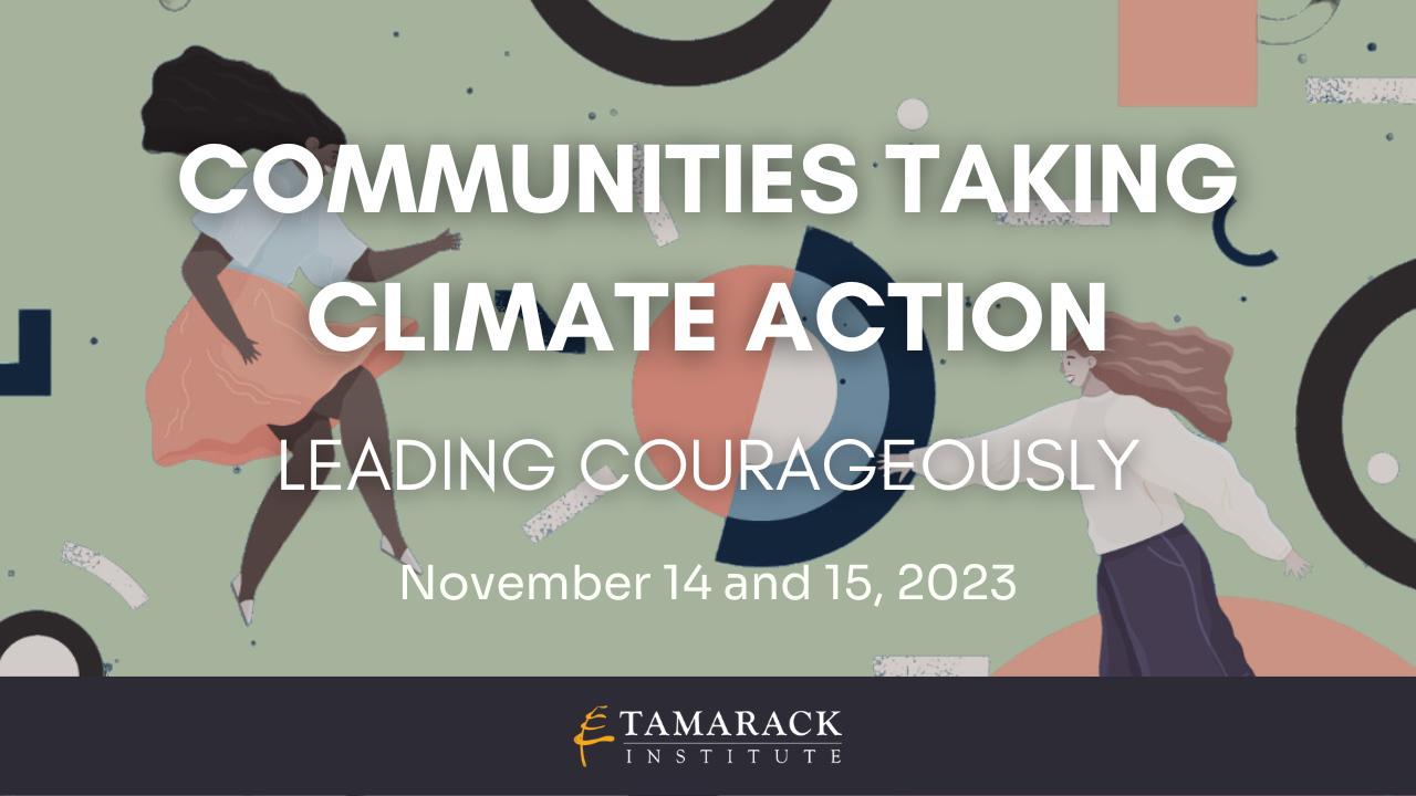 Communities Taking Climate Action: Leading Courageously