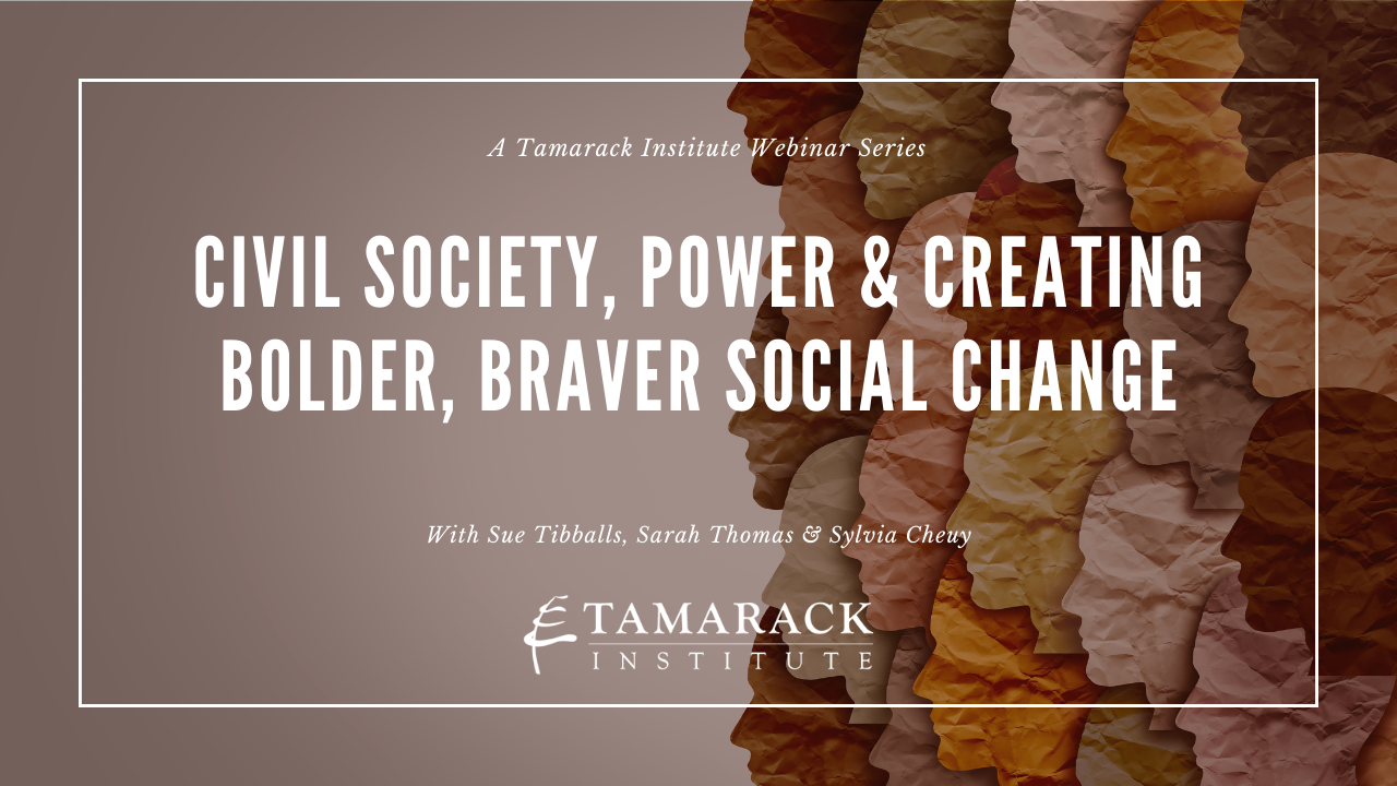 WEBINAR | Civil Society, Power & Creating Bolder, Braver Social Change