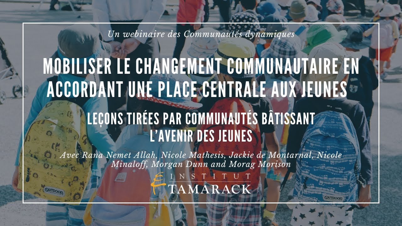 WEBINAIRE | Mobiliser le changement communautaire en accordant une place centrale aux jeunes : Leçons tirées par Communautés bâtissant l’avenir des jeunes