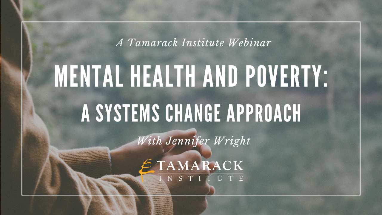 WEBINAR | Mental Health and Poverty: A Systems Change Approach