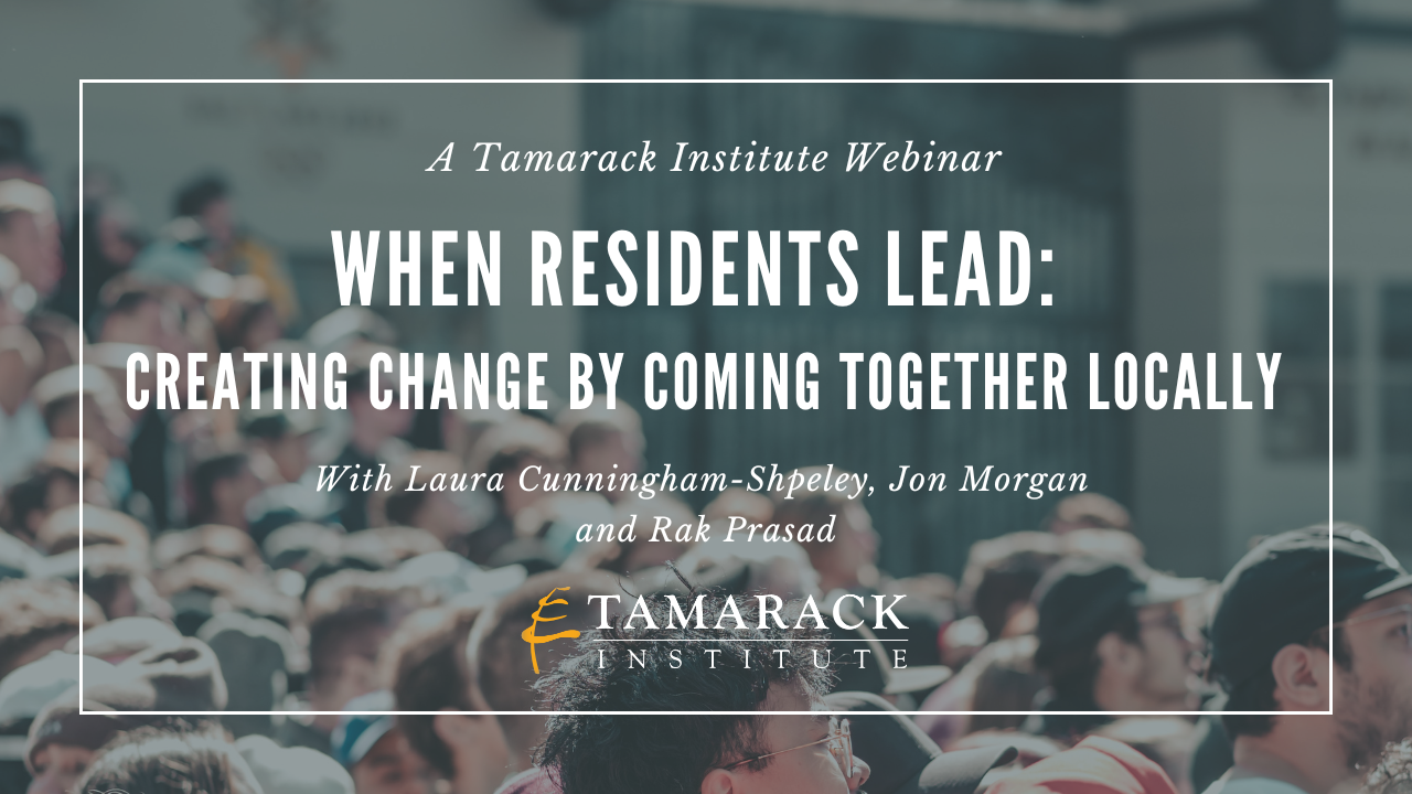 WEBINAR | When Residents Lead: Creating Change by Coming Together Locally