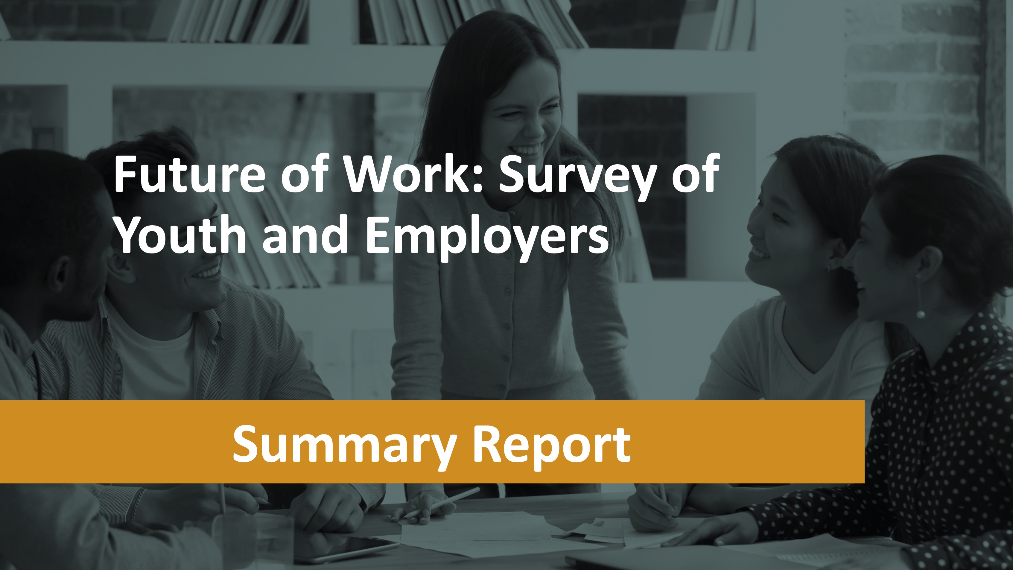 Future of Work: Survey of Youth and Employers